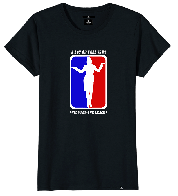 Women's Aint Built For The League T-Shirt{Business Edition)