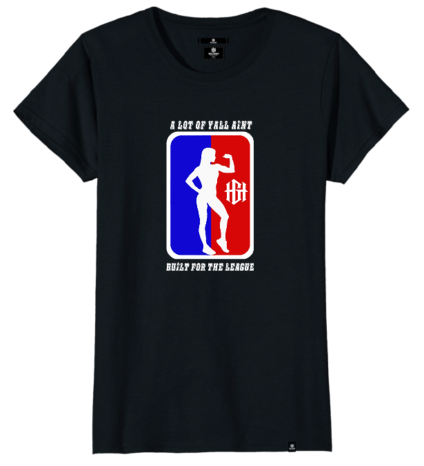 Women's Ain't Built For The League T-Shirt(Workout Edition)