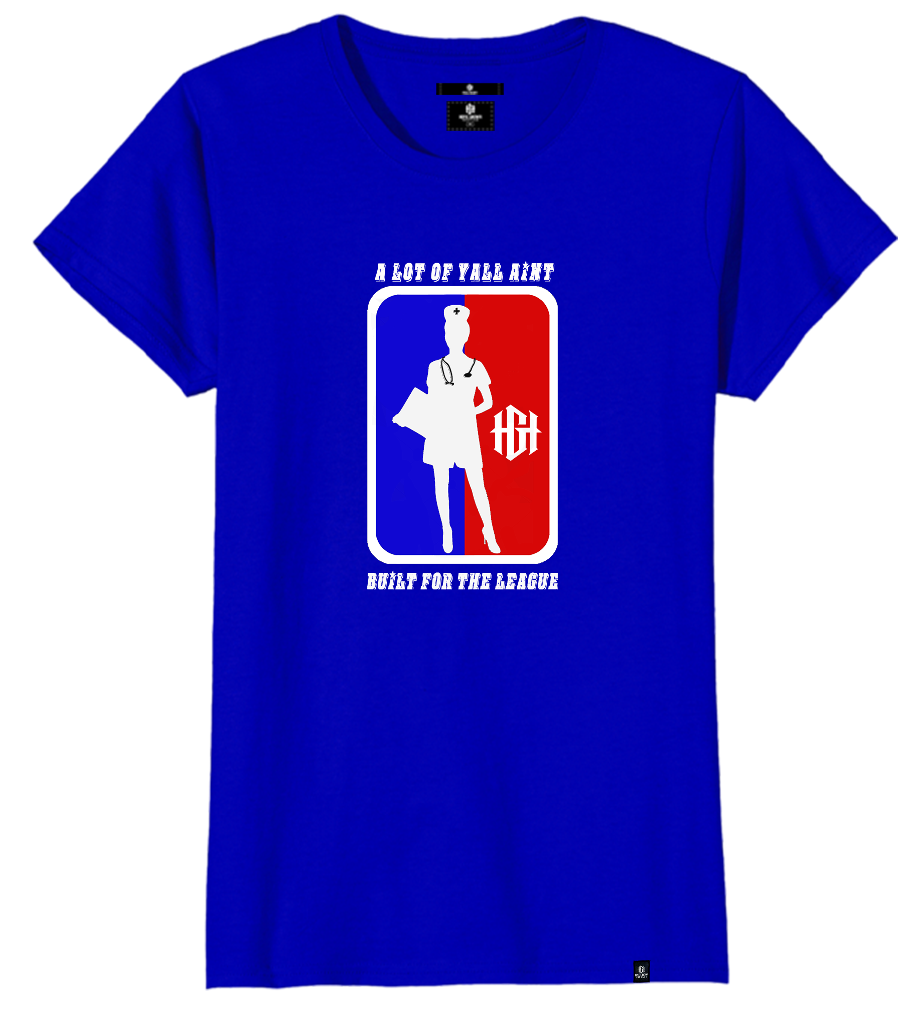 Women's Aint Built For The League T-Shirt(Nurse Edition)